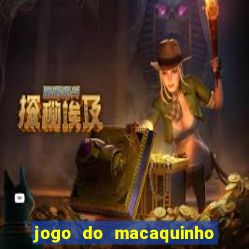 jogo do macaquinho que ganha dinheiro